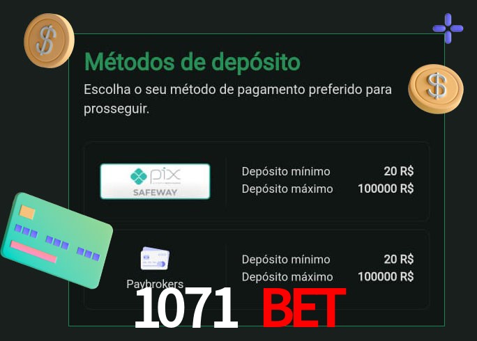 O cassino 1071 bet oferece uma grande variedade de métodos de pagamento